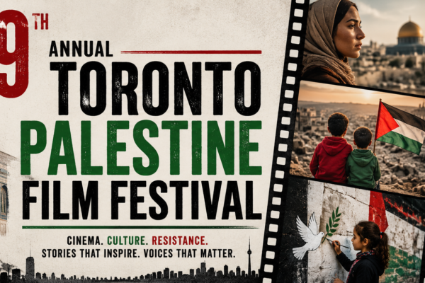 Toronto Palestine Film Festival Returns for Its 19th Annual Celebration of Cinema and Culture