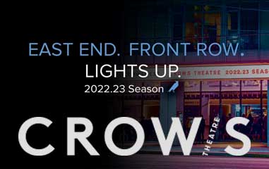 Crow's Theatre 2022-23 season