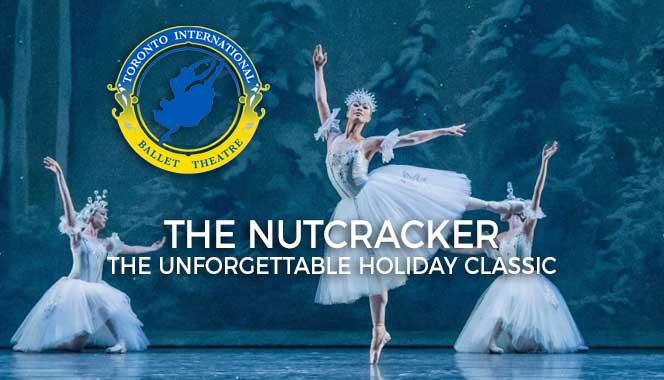 Toronto International Ballet Theatre Presents The Nutcracker