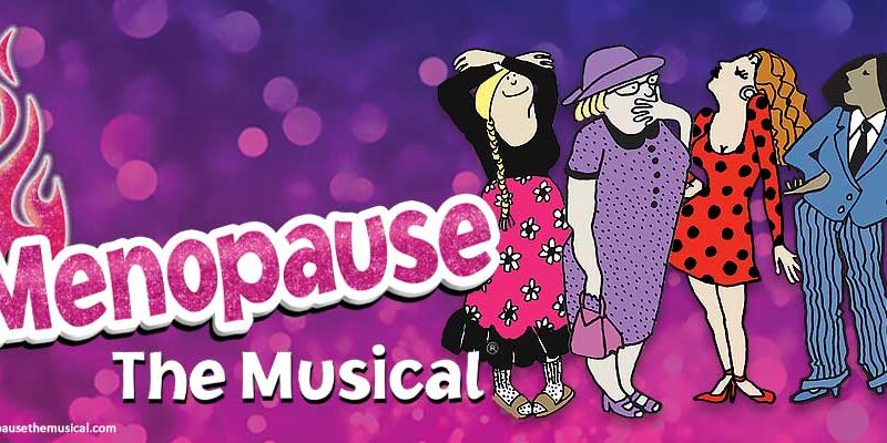 Menopause The Musical 2: Cruising Through 'The Change'