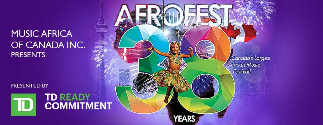 AFROFEST Toronto, a Weekend of Music and Culture