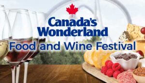 Canada’s Wonderland Food & Wine Festival