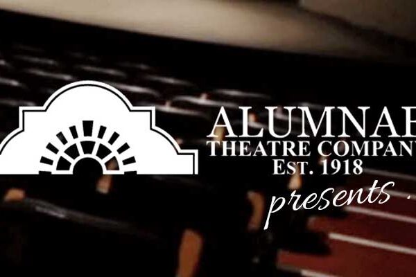 Alumnae Theatre Company presents...