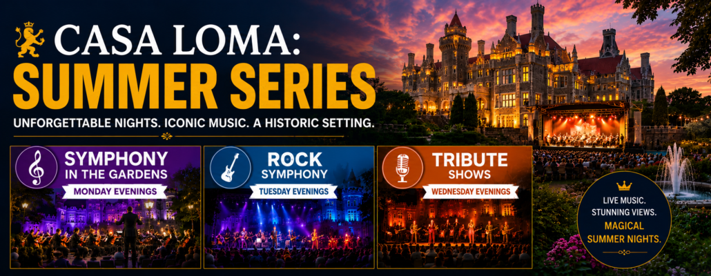 Casa Loma Summer Series 2026: Symphony, Rock and Tribute Nights in Toronto
