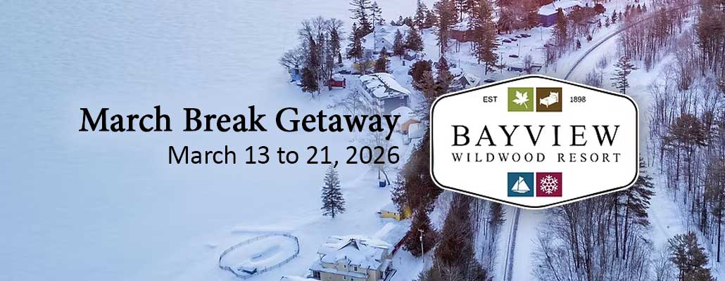 Spend March Break at Bayview Wildwood Resort