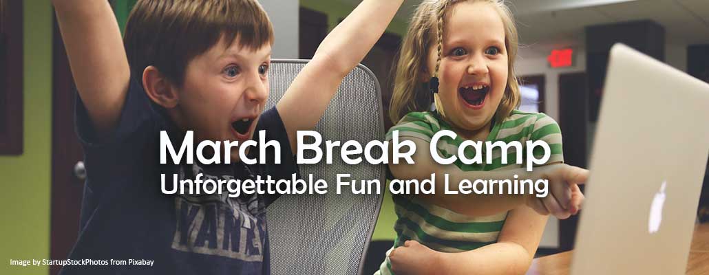 March Break Camp 2026: Unforgettable Fun and Learning in Toronto and Beyond