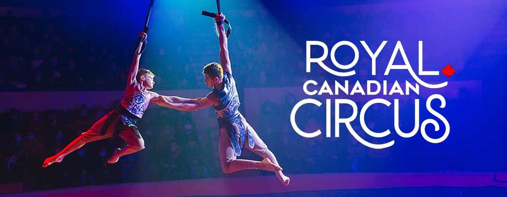 The Royal Canadian Circus 2026 – A Spectacular New Production