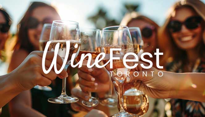 Wine Fest Toronto: Sip, Savour & Celebrate in May and November