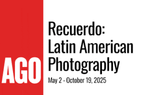 Recuerdo: Latin American Photography Exhibition Opens at the AGO