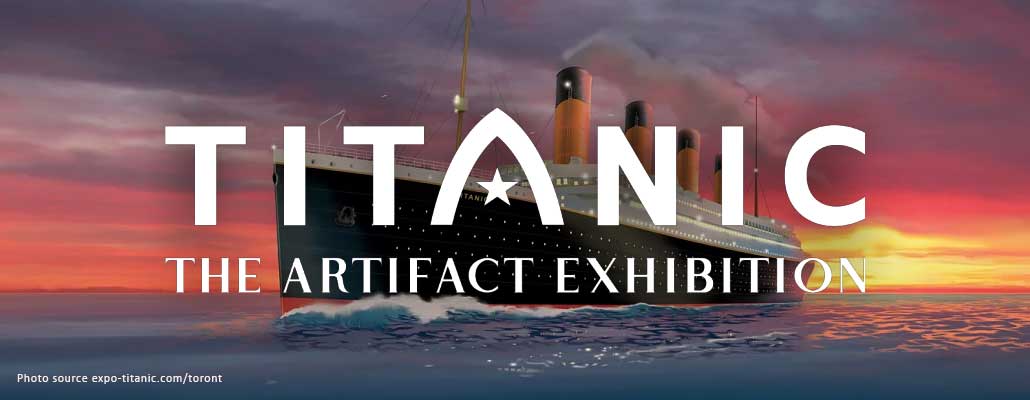 Titanic: The Official Exhibition — Final Weeks in Toronto, Closing January 18, 2026