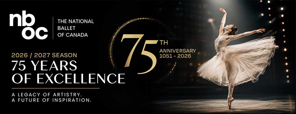 The National Ballet of Canada Celebrates 75 Years with a Spectacular 2026/2027 Season