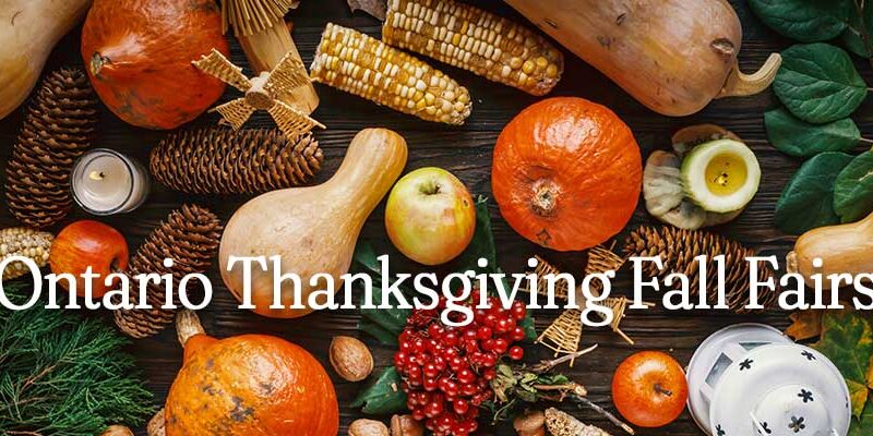 Ontario Thanksgiving Fall Fairs: A Celebration of Tradition, Harvest, and Community