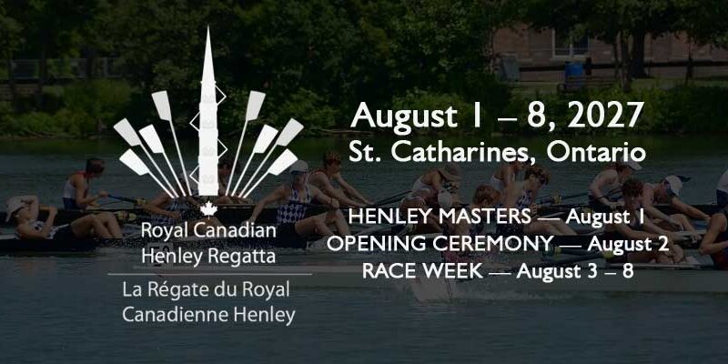 The Royal Canadian Henley Regatta 2027
