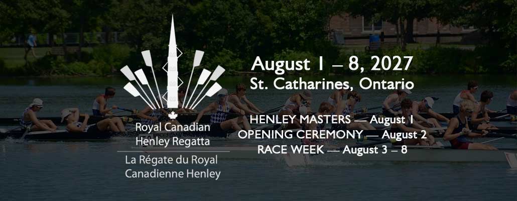The Royal Canadian Henley Regatta 2027