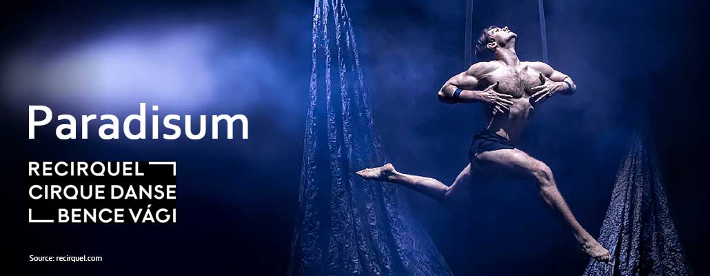 Paradisum by Recirquel: A Visionary Cirque Danse Journey