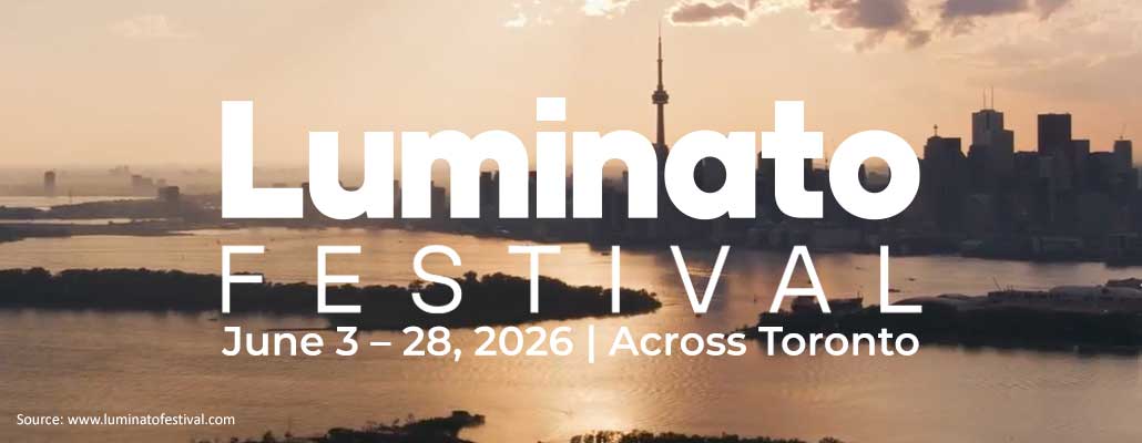 Illuminate Toronto: Luminato Festival 2026 Shines June 3rd to 28th