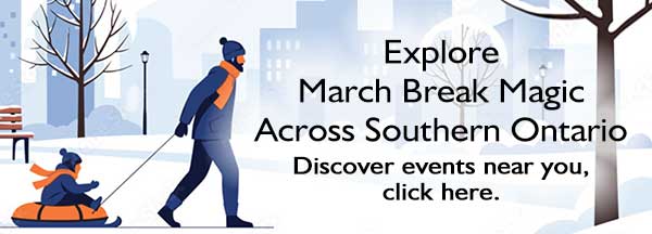 March Break in South Ontario