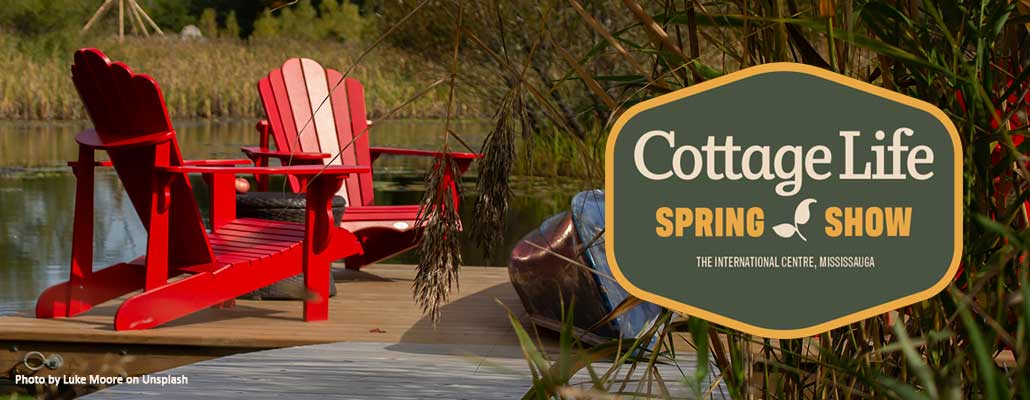 Cottage Life & Outdoor Living Spring Show