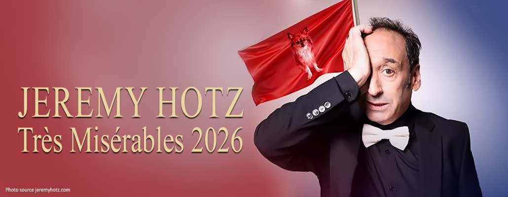 Jeremy Hotz Brings Très Misérables Tour to Toronto and Oshawa in March 2026