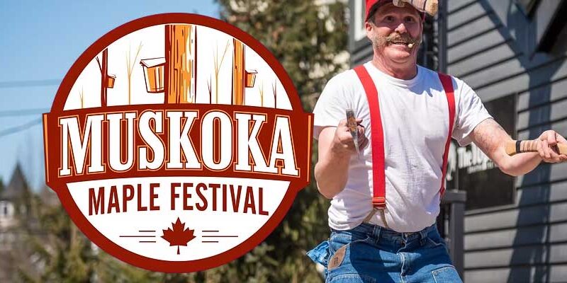 Muskoka Maple Festival: Spring’s Sweetest Celebration