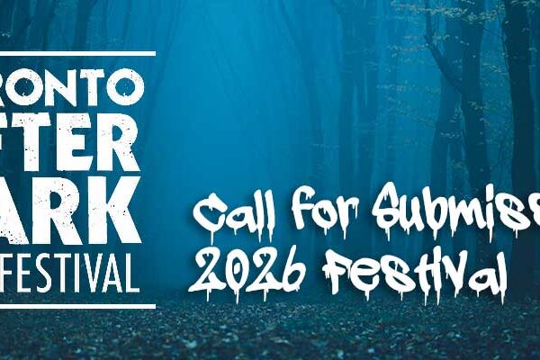 Toronto After Dark Film Festival Opens Submissions