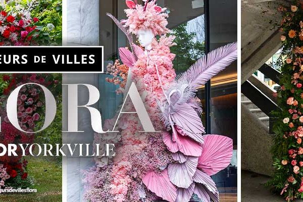 Fleurs de Villes FLORA Brings Spring Couture to Life in Yorkville