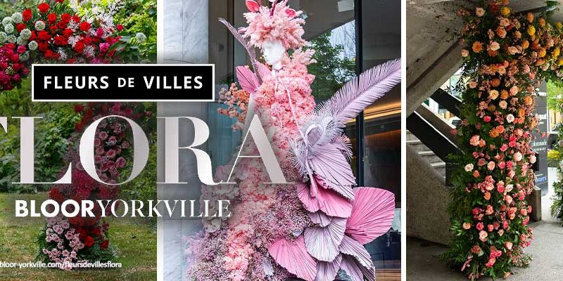 Fleurs de Villes FLORA Brings Spring Couture to Life in Yorkville