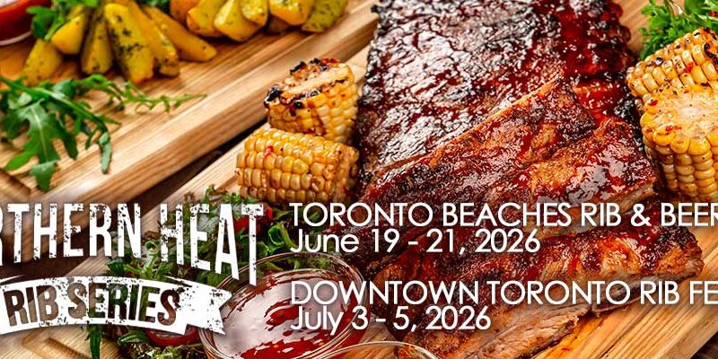 Northern Heat Rib Series Brings Two Major Rib Festivals to Toronto