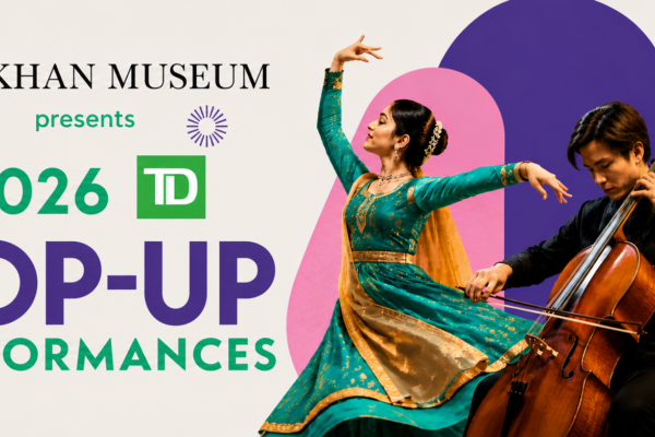 AGA Khan Museum’s 2026 TD Pop-Up Performances