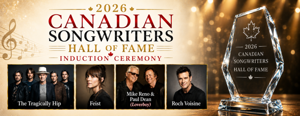 2026 Canadian Songwriters Hall of Fame Induction Ceremony Celebrates Canadian Music Icons