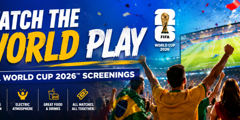 Watch the World Play - FIFA World Cup 2026™ screenings
