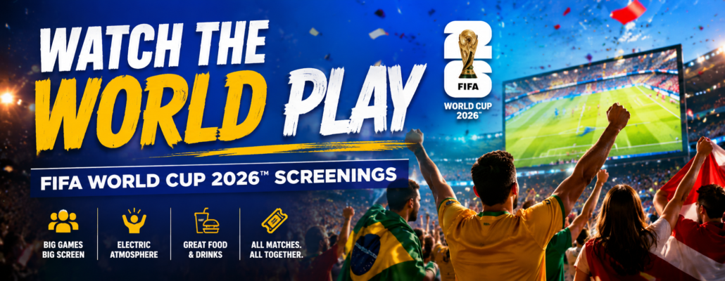 Watch the World Play - FIFA World Cup 2026™ screenings