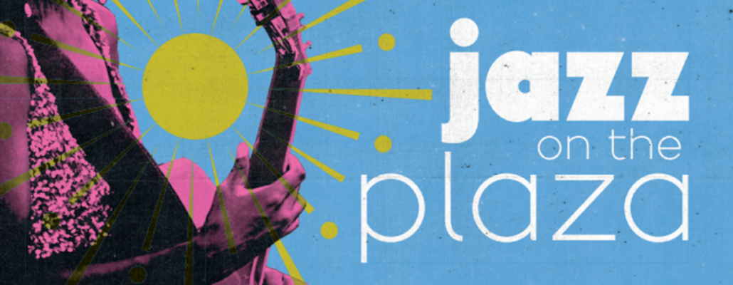 BPAC PRESENTS Jazz on the Plaza