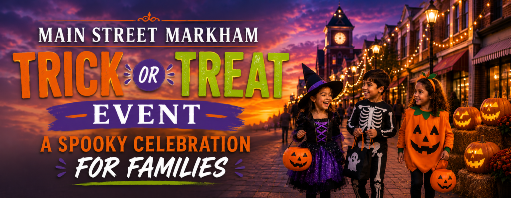 Main Street Markham Trick or Treat Event: A Spooky Celebration for Families