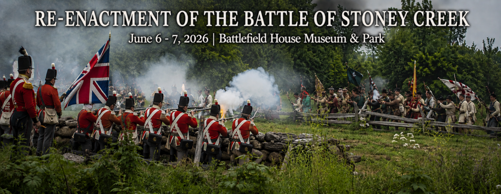Experience History Come Alive: The Re-enactment of the Battle of Stoney Creek